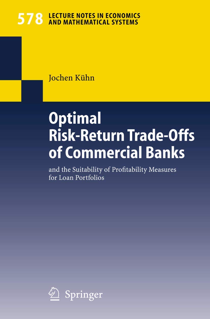 Optimal RiskReturn TradeOffs of Commercial Banks: and the Suitability of Profitability Measures for Loan Portfolios (Lecture N,Used