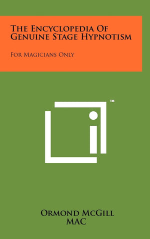 The Encyclopedia Of Genuine Stage Hypnotism: For Magicians Only,Used