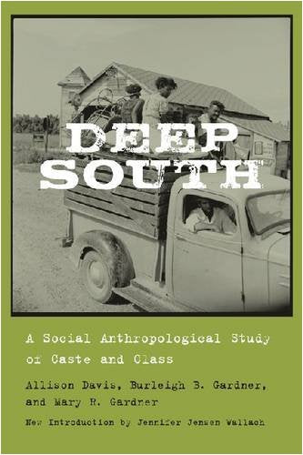 Deep South: A Social Anthropological Study of Caste and Class (Southern Classics),Used