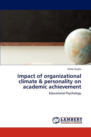 Impact of organizational climate & personality on academic achievement: Educational Psychology,Used