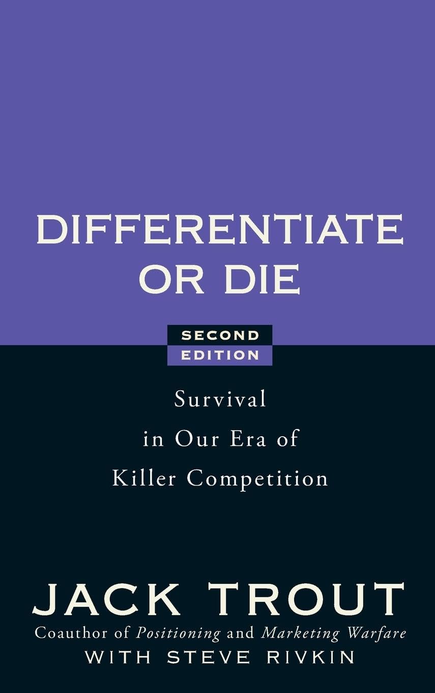 Differentiate Or Die: Survival In Our Era Of Killer Competition,New