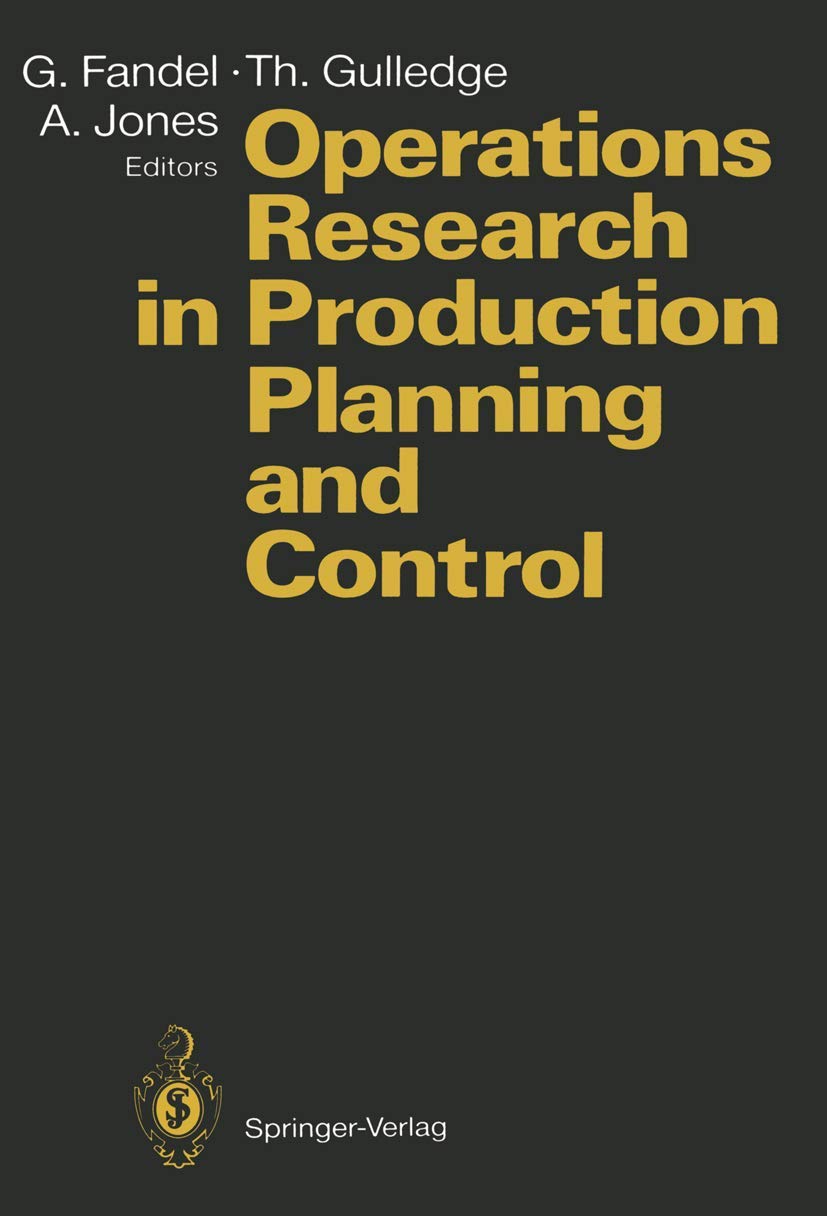 Operations Research in Production Planning and Control: Proceedings of a Joint German/US Conference, Hagen, Germany, June 2526,,Used