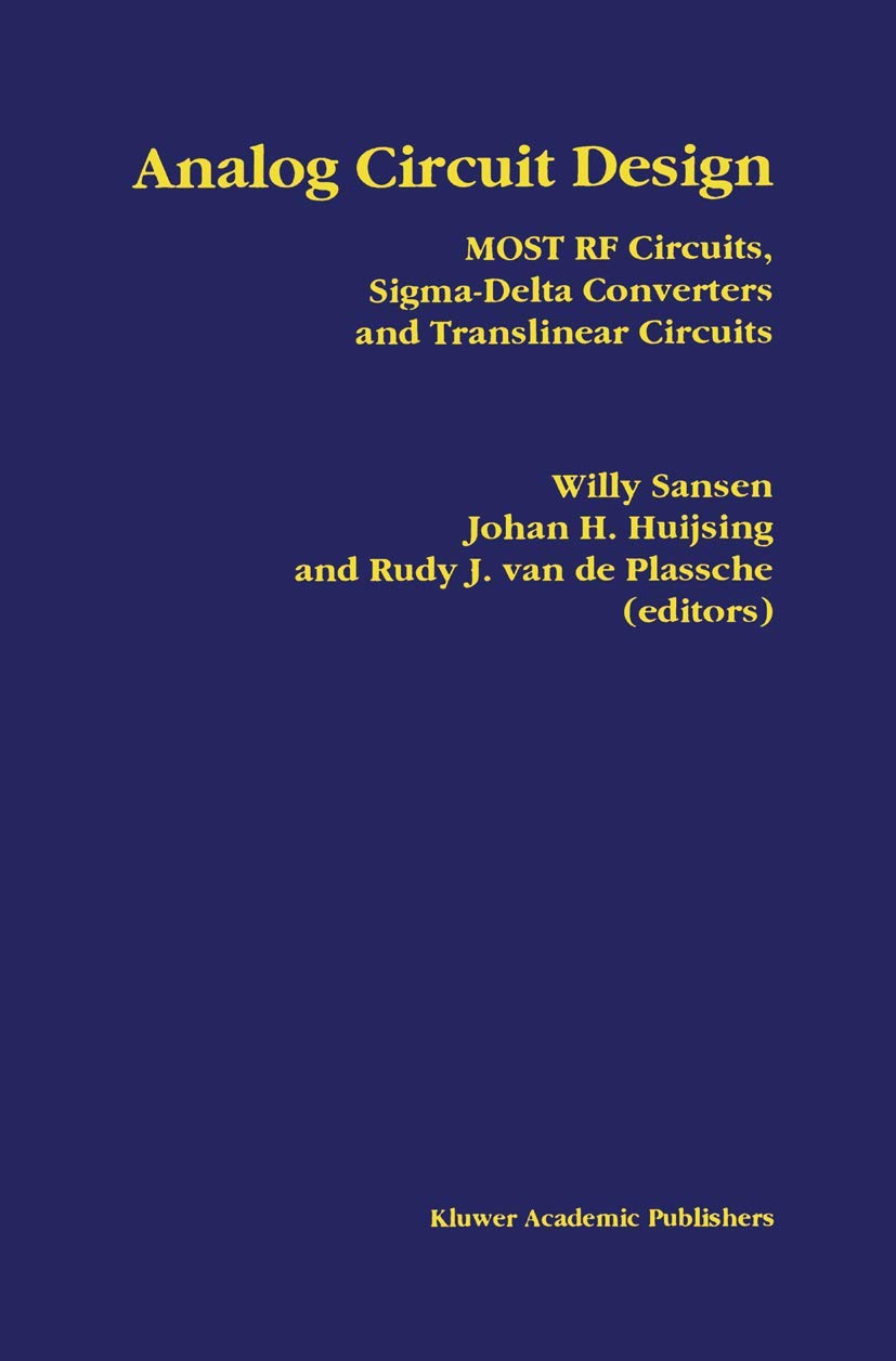 Analog Circuit Design: MOST RF Circuits, SigmaDelta Converters and Translinear Circuits,Used