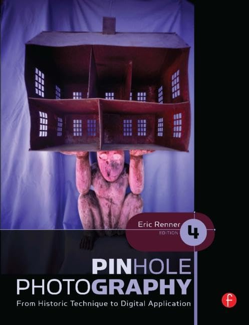 Pinhole Photography: From Historic Technique to Digital Application (Alternative Process Photography),Used