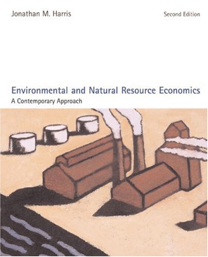 Environmental And Natural Resource Economics: A Contemporay Approach.,Used