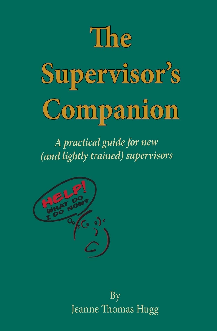 The Supervisor's Companion: A practical guide for new (and lightly trained) supervisors,Used