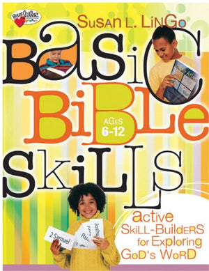 Basic Bible Skills: Active SkillBuilders for Exploring God s Word (HeartShaper Resources Elementary),Used