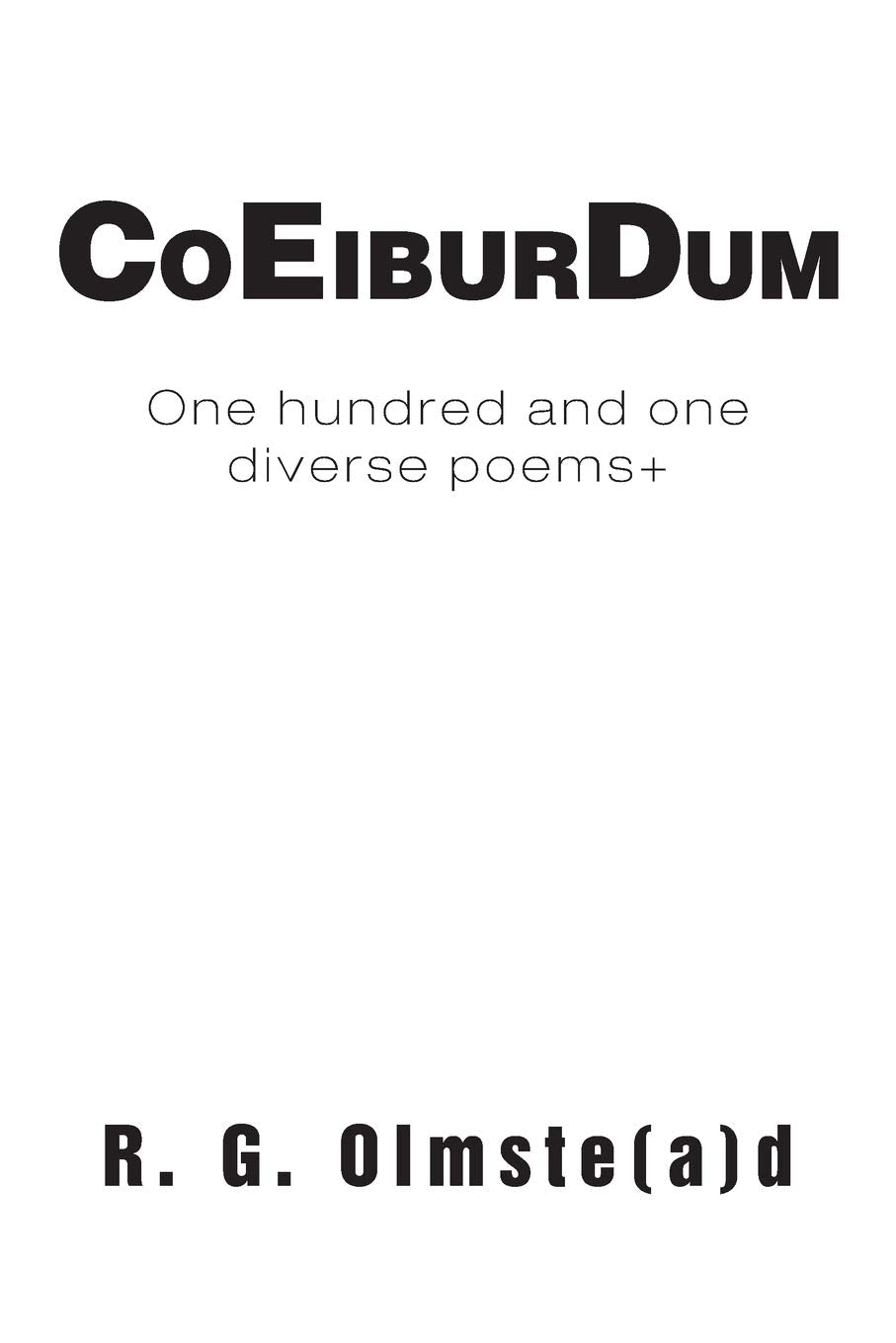 Co Eibur Dum: One Hundred And One Diverse Poems+,Used