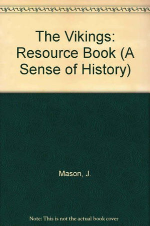The Vikings: Resource Book (A Sense of History),Used