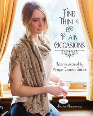Fine Things for Plain Occasions: Patterns Inspired by Vintage Etiquette Guides,Used