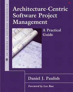 ArchitectureCentric Software Project Management: A Practical Guide,Used