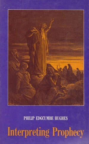 Interpreting prophecy: An essay in Biblical perspectives,Used