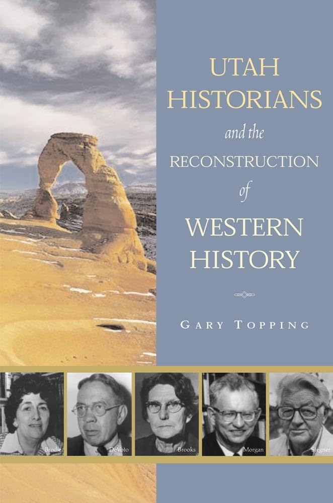 Utah Historians And The Reconstruction Of Western History,Used