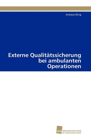 Externe Qualittssicherung bei ambulanten Operationen (German Edition),Used