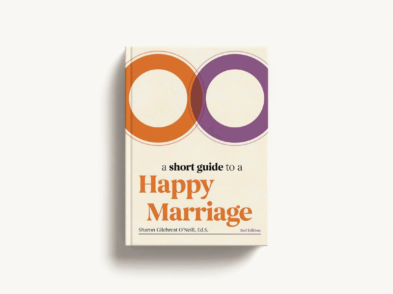 A Short Guide to a Happy Marriage, 2nd Edition: The Essentials for LongLasting Togetherness,Used