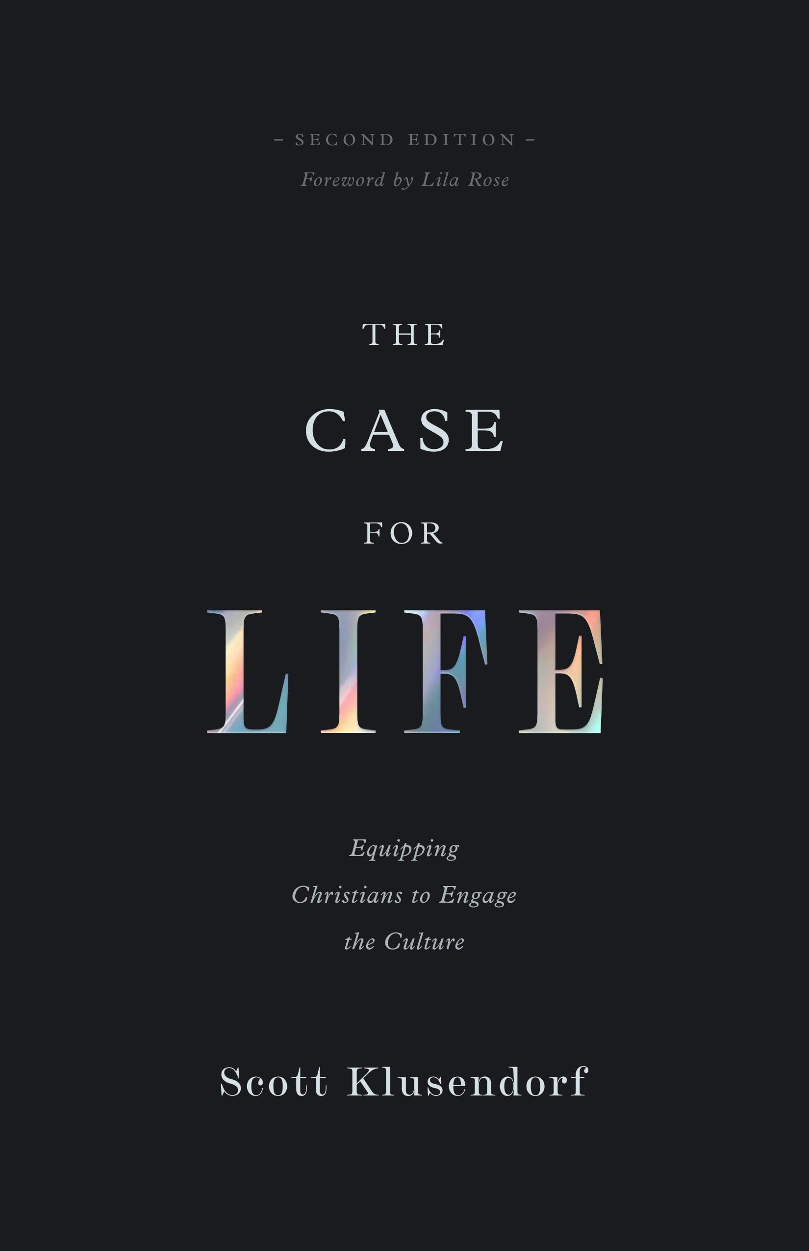 The Case for Life: Equipping Christians to Engage the Culture (Second Edition),Used