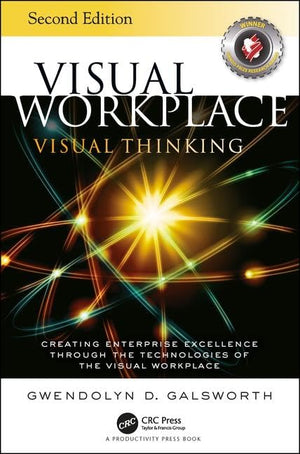 Visual Workplace Visual Thinking: Creating Enterprise Excellence Through the Technologies of the Visual Workplace, Second Editio,Used