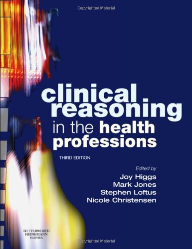 Clinical Reasoning in the Health Professions,New