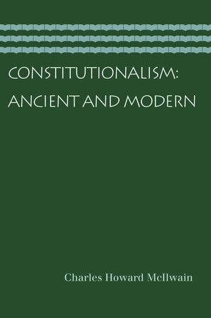 Constitutionalism: Ancient and Modern,Used