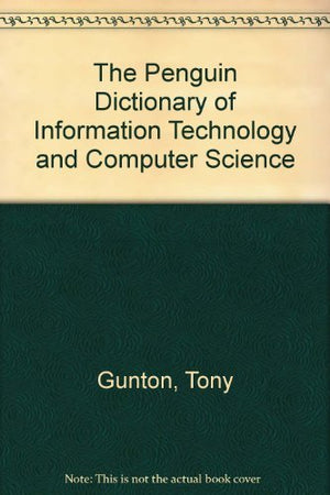 Dictionary Of Information Technology And Computer Science, The Penguin (Dictionary, Penguin),Used