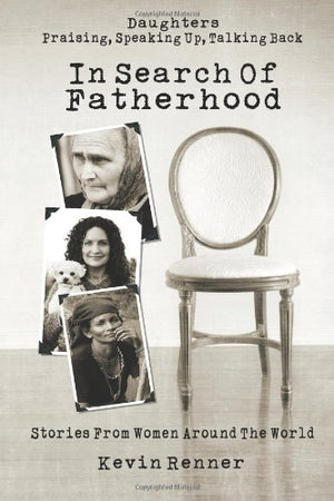 In Search of Fatherhood: Stories from Women Around the World,Used