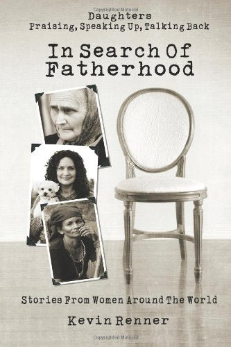 In Search of Fatherhood: Stories from Women Around the World,Used