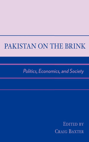 Pakistan on the Brink: Politics, Economics, and Society,Used
