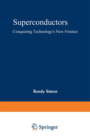 Superconductors: Conquering Technologys New Frontier,Used