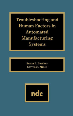Troubleshooting And Human Factors In Automated Manufacturing Systems,Used