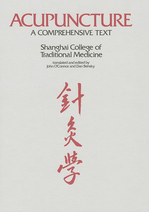 Acupuncture: A Comprehensive Text,New