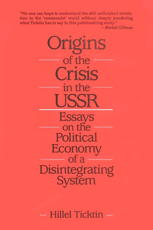 Origins of the Crisis in the U.S.S.R.: Essays on the Political Economy of a Disintegrating System,Used
