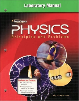 Glencoe Physics: Principles & Problems, Laboratory Manual, Student Edition (Physics:Princ And Problems),New