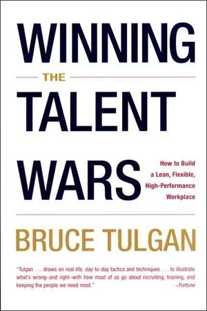 Winning The Talent Wars: How To Build A Lean, Flexible, Highperformance Workplace,Used