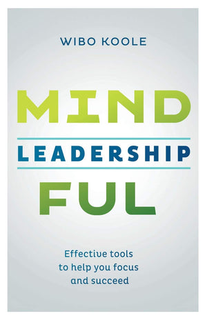 Mindful Leadership: Effective tools to help you focus and succeed,Used