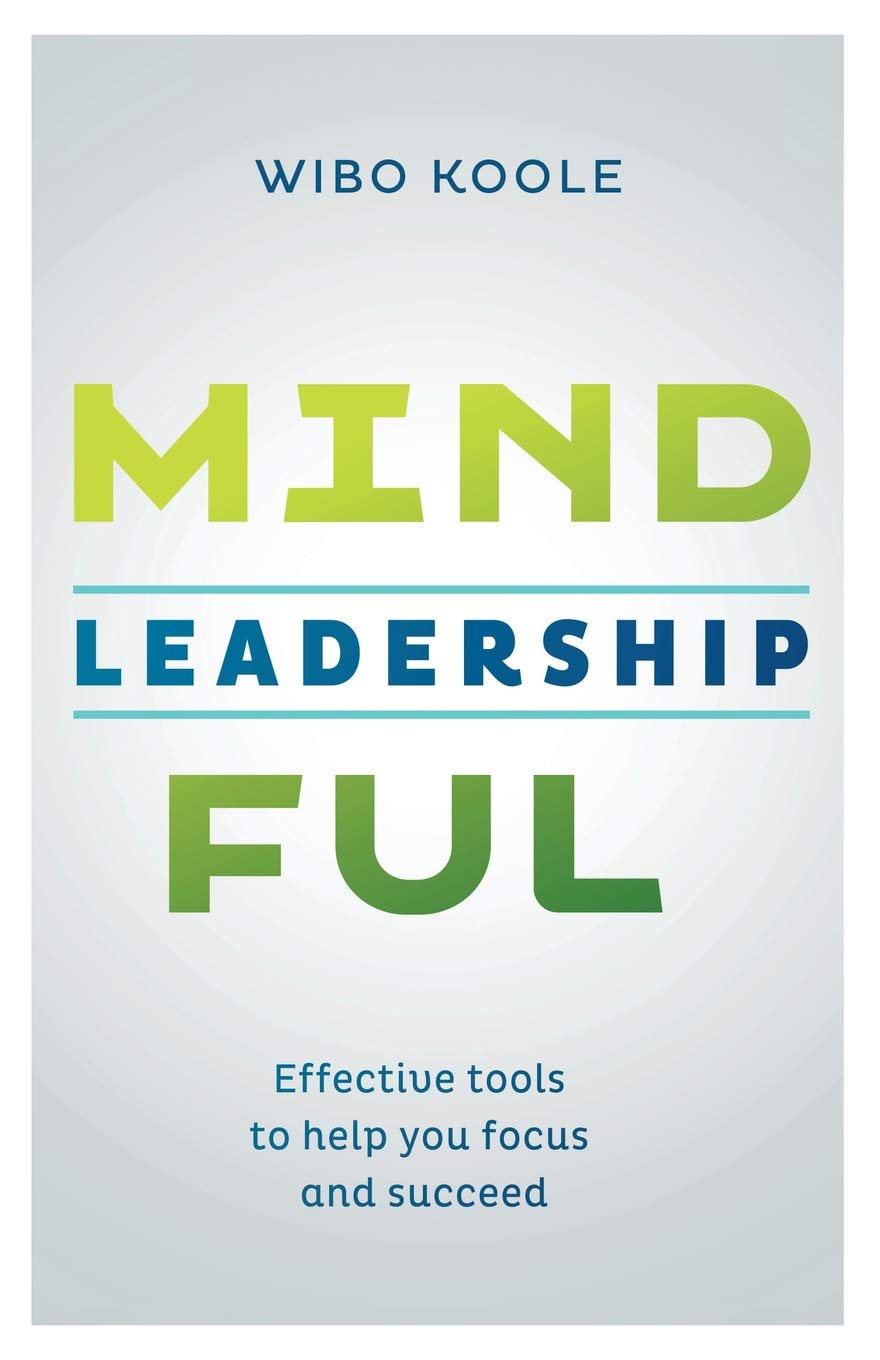 Mindful Leadership: Effective tools to help you focus and succeed,Used
