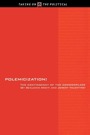Polemicization: The Contingency Of The Commonplace,Used