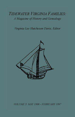 Tidewater Virginia Families: A Magazine Of History And Genealogy, Volume 5, May 1996Feb 1997,Used