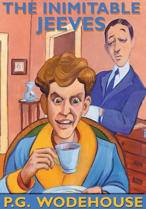 The Inimitable Jeeves (Jeeves And Wooster),New