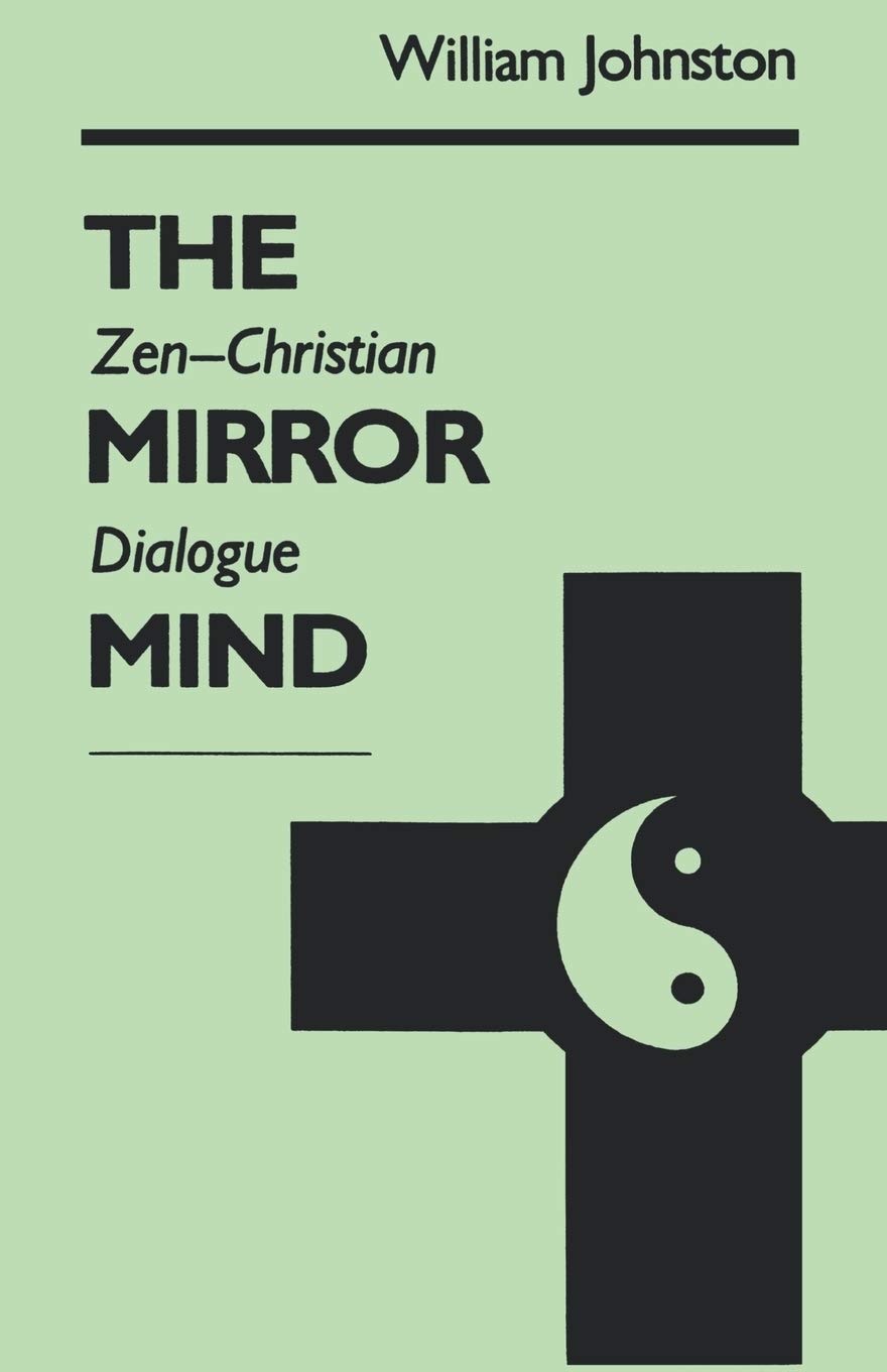 The Mirror Mind: ZenChristian Dialogue,Used