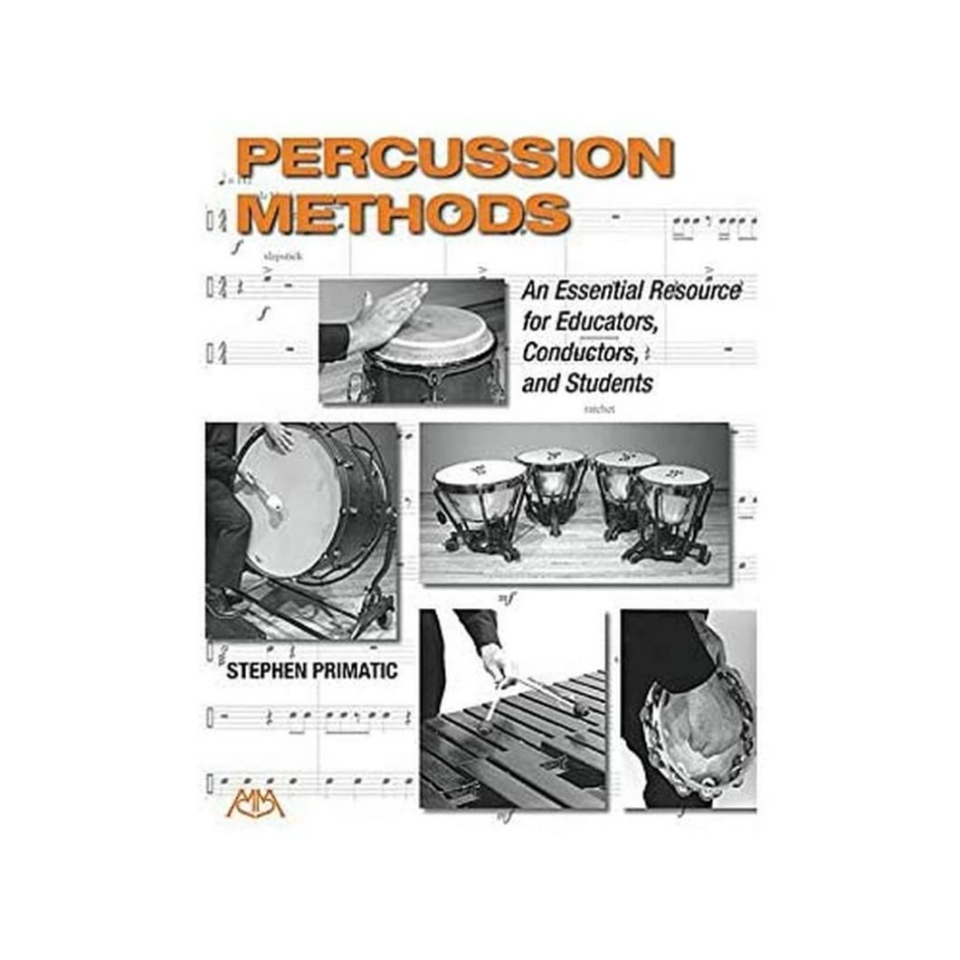 Percussion Methods: An Essential Resource for Educators, Conductors, and Students,Used