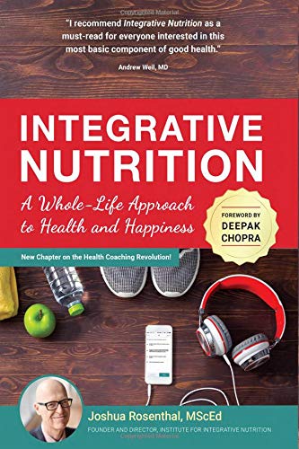 Integrative Nutrition: A Wholelife Approach To Health And Happiness,New