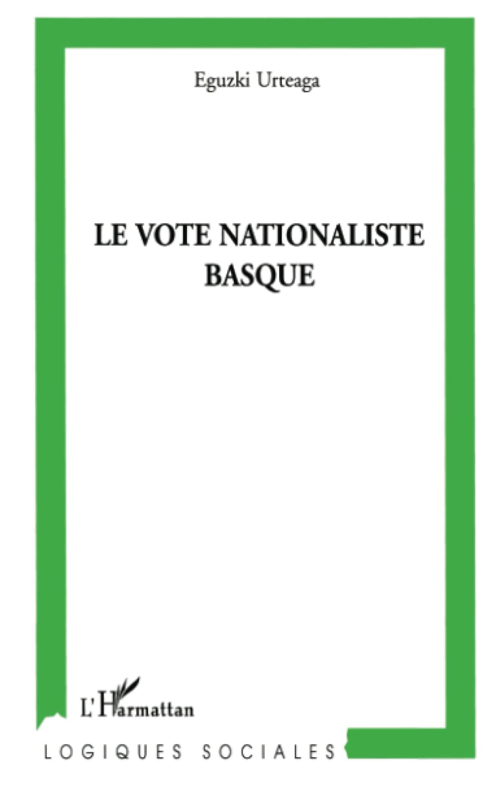 Le vote nationaliste basque (French Edition),New