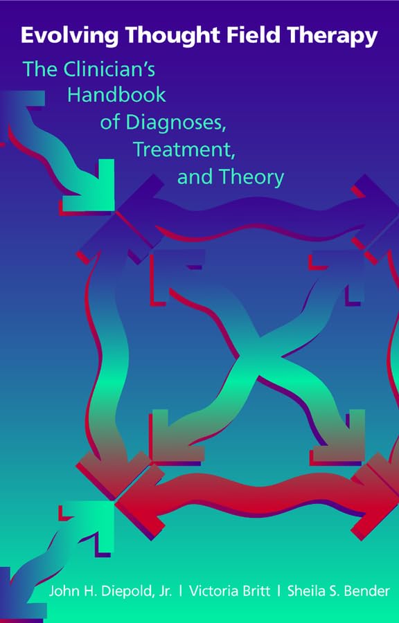 Evolving Thought Field Therapy: The Clinician (Norton Energy Psychology Series),Used