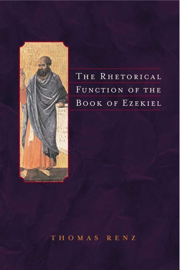 The Rhetorical Function of the Book of Ezekiel (SUPPLEMENTS TO VETUS TESTAMENTUM),Used