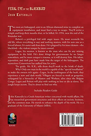 Feral Eye of the Blackbird, A Journey Reveals the Power of Reason,Used