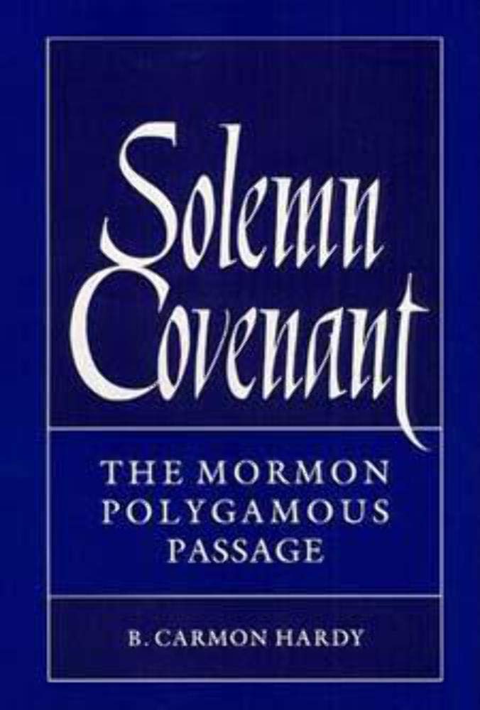 Solemn Covenant: THE MORMON POLYGAMOUS PASSAGE,Used