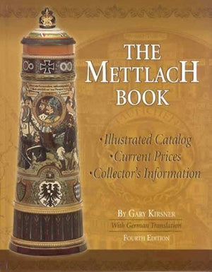 The Mettlach Book, 4th Ed: Illustrated Catalog, Current Prices, Collectors Information,New