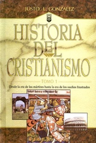 Historia Del Cristianismo (History Of Christianity), Vol. 1 (Spanish Edition),New
