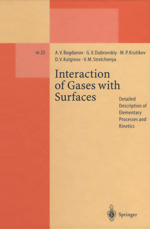 Interaction of Gases with Surfaces: Detailed Description of Elementary Processes and Kinetics (Lecture Notes in Physics Monograp,Used