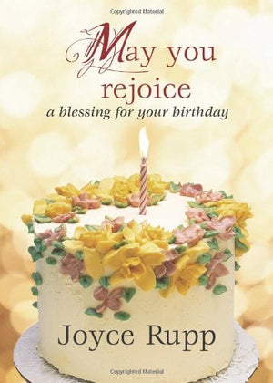 May You Rejoice: A Blessing for Your Birthday,Used